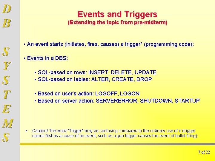 D B S Y S T E M S Events and Triggers (Extending the