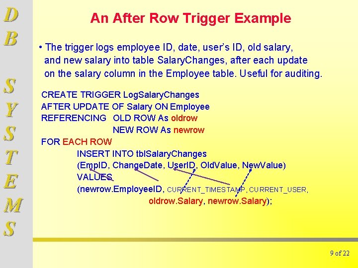 D B S Y S T E M S An After Row Trigger Example