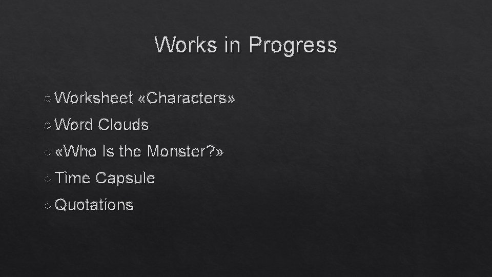 Works in Progress Worksheet Word Clouds «Who Time «Characters» Is the Monster? » Capsule