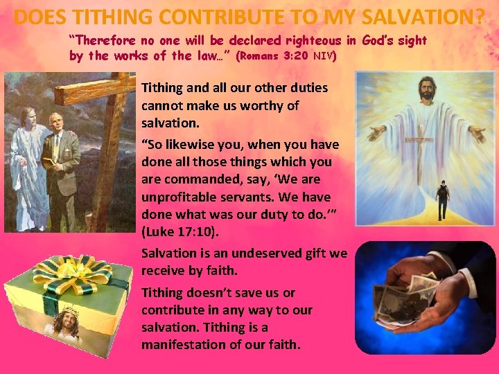 DOES TITHING CONTRIBUTE TO MY SALVATION? “Therefore no one will be declared righteous in
