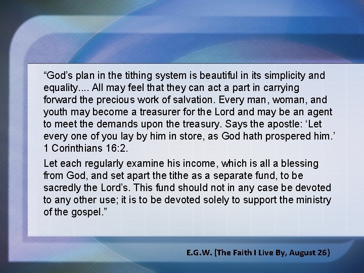 “God’s plan in the tithing system is beautiful in its simplicity and equality. .