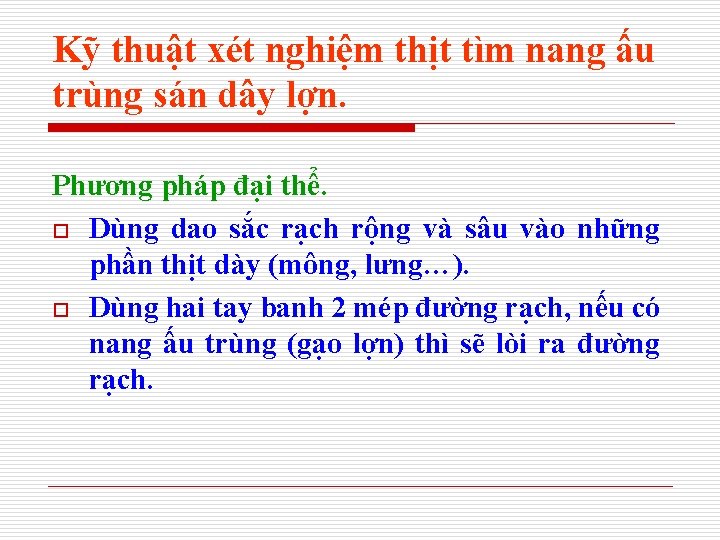 Kỹ thuật xét nghiệm thịt tìm nang ấu trùng sán dây lợn. Phương pháp