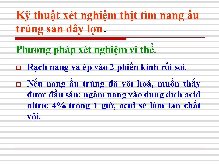 Kỹ thuật xét nghiệm thịt tìm nang ấu trùng sán dây lợn. Phương pháp