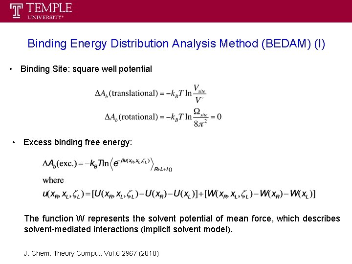 Binding Energy Distribution Analysis Method (BEDAM) (I) • Binding Site: square well potential •