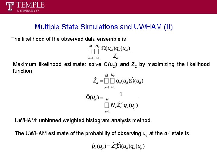 Multiple State Simulations and UWHAM (II) The likelihood of the observed data ensemble is