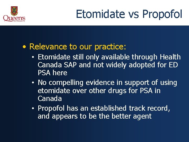 Etomidate vs Propofol • Relevance to our practice: • Etomidate still only available through