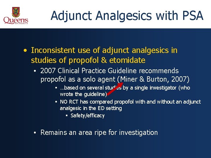 Adjunct Analgesics with PSA • Inconsistent use of adjunct analgesics in studies of propofol