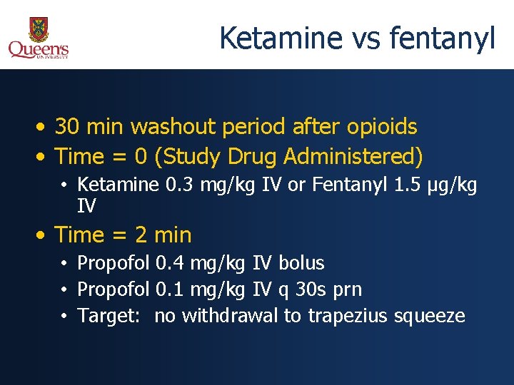 Ketamine vs fentanyl • 30 min washout period after opioids • Time = 0