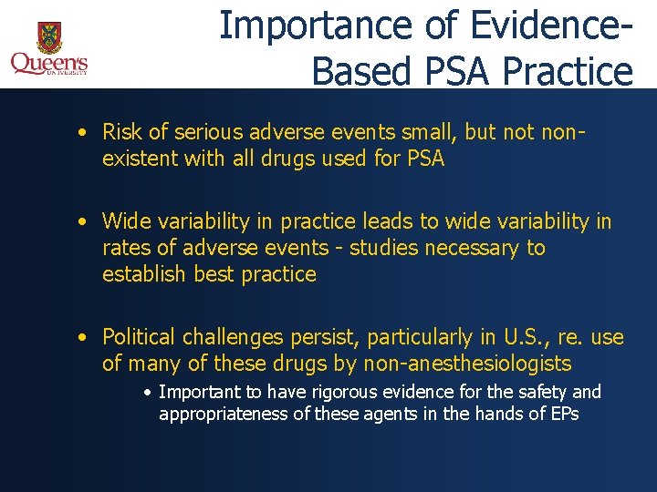 Importance of Evidence. Based PSA Practice • Risk of serious adverse events small, but