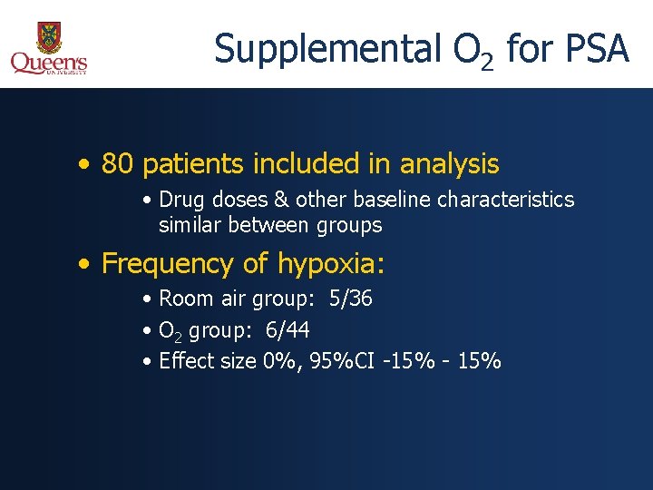 Supplemental O 2 for PSA • 80 patients included in analysis • Drug doses