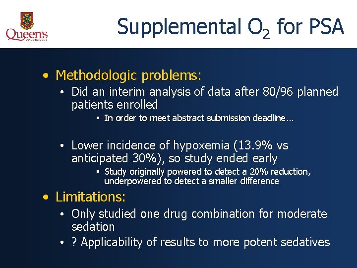 Supplemental O 2 for PSA • Methodologic problems: • Did an interim analysis of