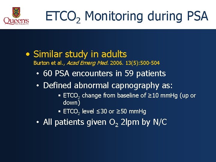 ETCO 2 Monitoring during PSA • Similar study in adults Burton et al. ,