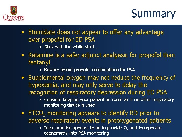 Summary • Etomidate does not appear to offer any advantage over propofol for ED