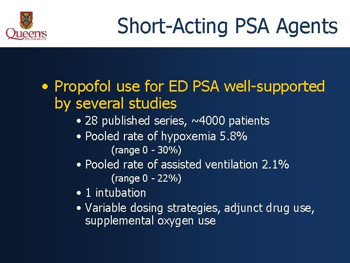 Short-Acting PSA Agents • Propofol use for ED PSA well-supported by several studies •