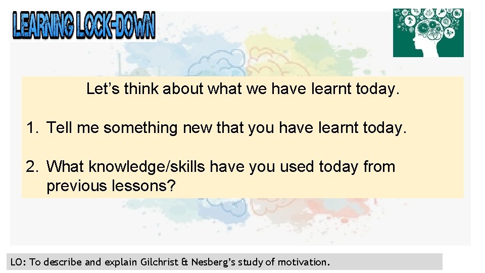 Let’s think about what we have learnt today. 1. Tell me something new that