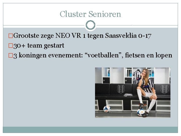 Cluster Senioren �Grootste zege NEO VR 1 tegen Saasveldia 0 -17 � 30+ team