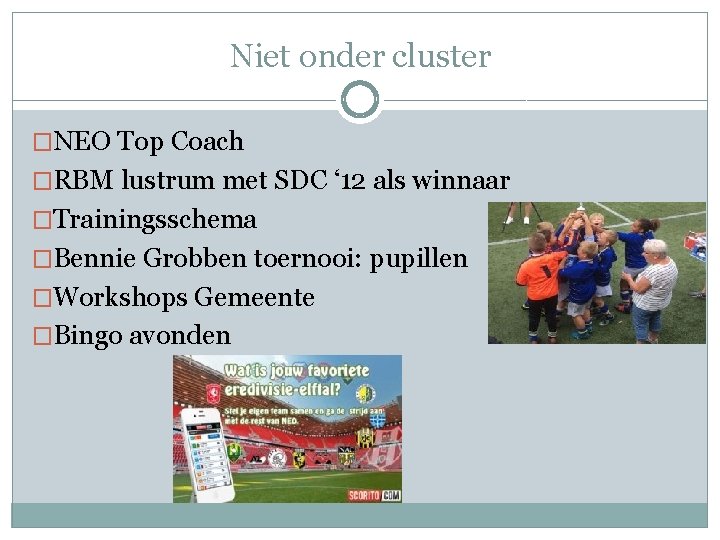 Niet onder cluster �NEO Top Coach �RBM lustrum met SDC ‘ 12 als winnaar