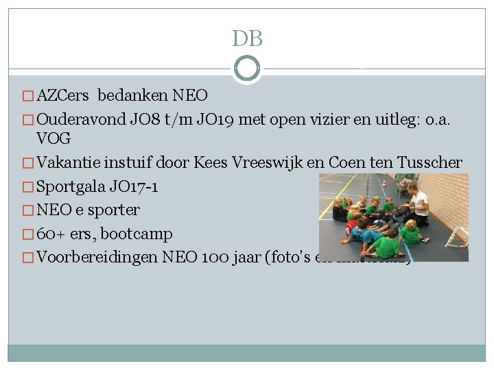 DB � AZCers bedanken NEO � Ouderavond JO 8 t/m JO 19 met open