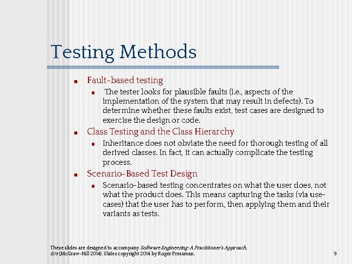 Testing Methods ■ Fault-based testing ■ ■ Class Testing and the Class Hierarchy ■