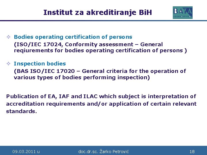 Institut za akreditiranje Bi. H Bosne i Hercegovine v Bodies operating certification of persons