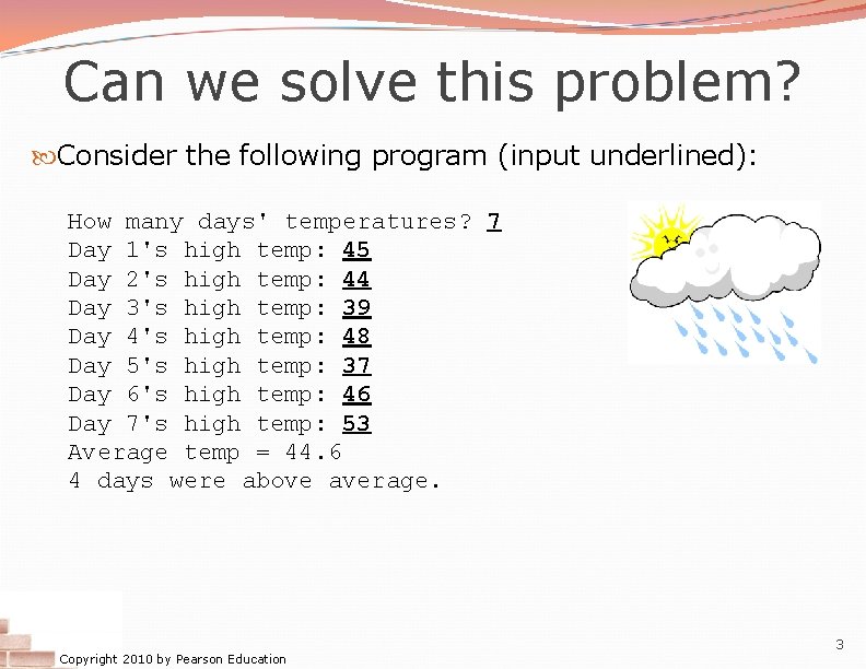 Can we solve this problem? Consider the following program (input underlined): How many days'