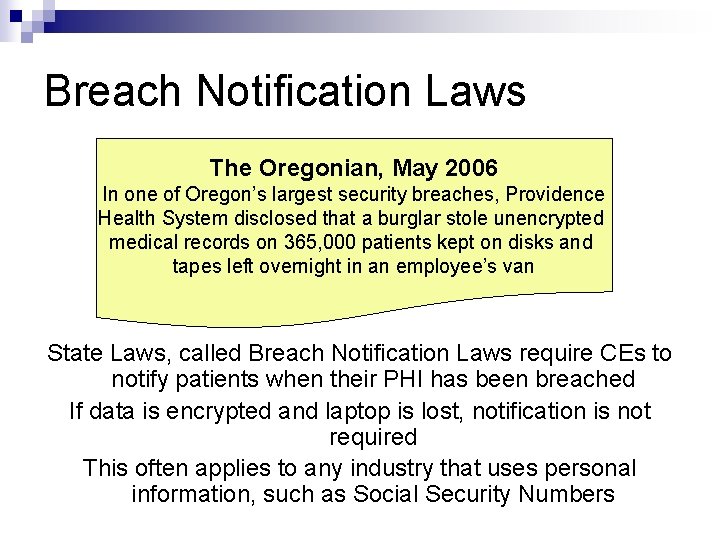 Breach Notification Laws The Oregonian, May 2006 In one of Oregon’s largest security breaches,