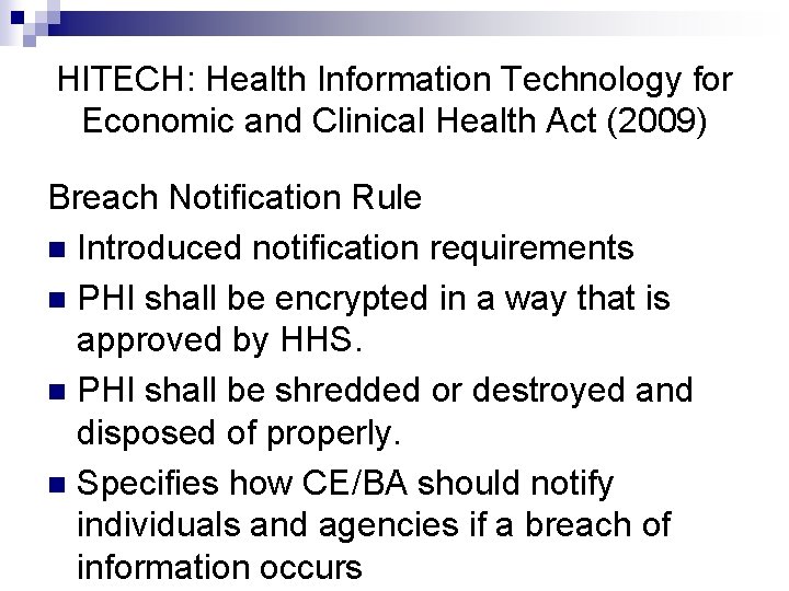 HITECH: Health Information Technology for Economic and Clinical Health Act (2009) Breach Notification Rule