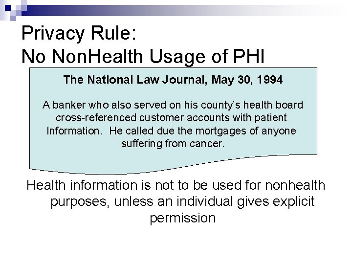 Privacy Rule: No Non. Health Usage of PHI The National Law Journal, May 30,