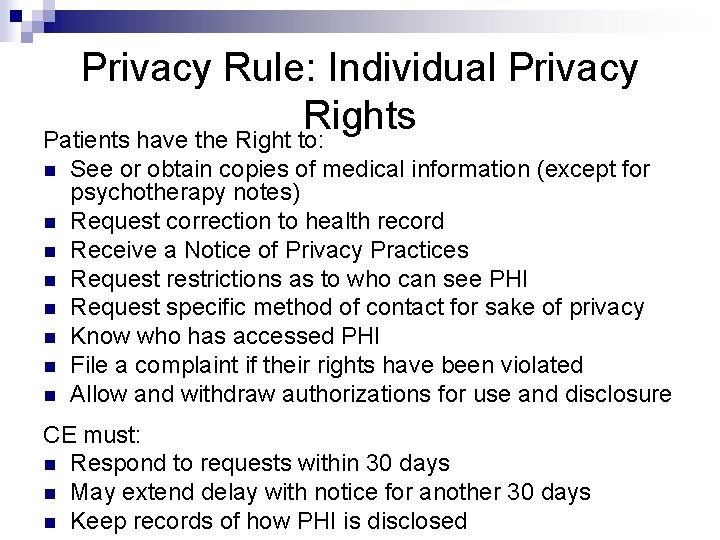 Privacy Rule: Individual Privacy Rights Patients have the Right to: n n n n