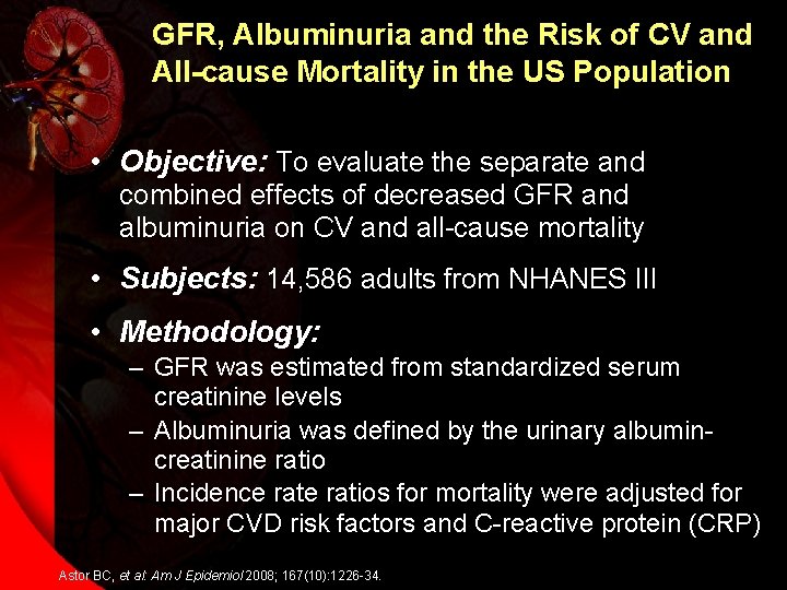 GFR, Albuminuria and the Risk of CV and All-cause Mortality in the US Population