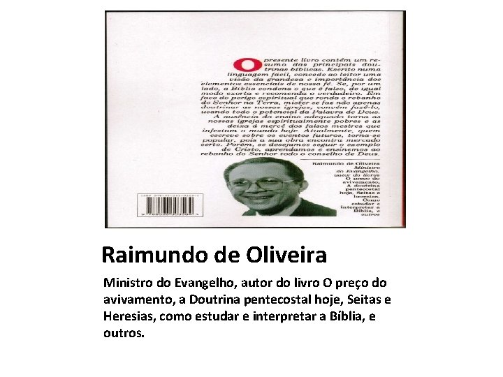 Raimundo de Oliveira Ministro do Evangelho, autor do livro O preço do avivamento, a