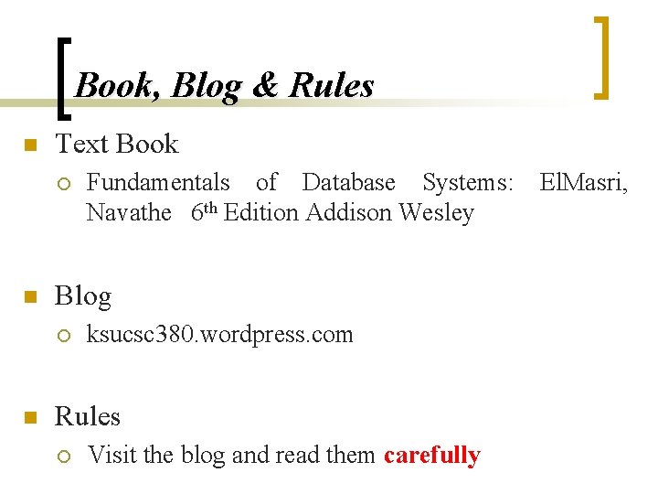 Book, Blog & Rules n Text Book ¡ n Blog ¡ n Fundamentals of
