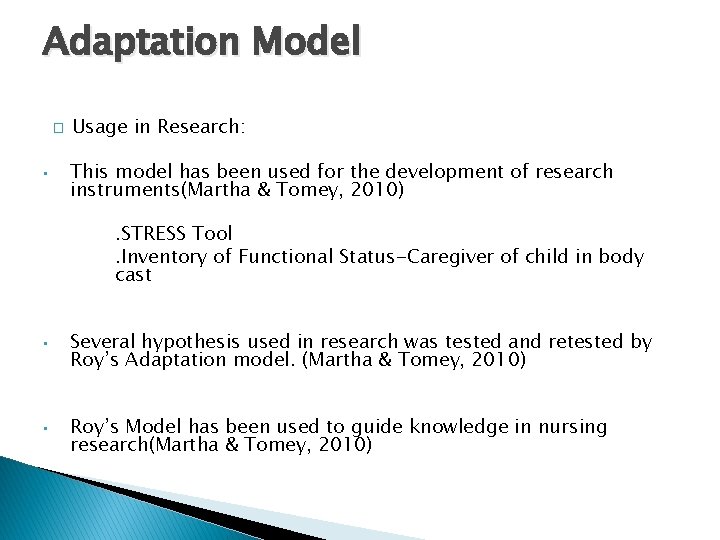Adaptation Model � • Usage in Research: This model has been used for the