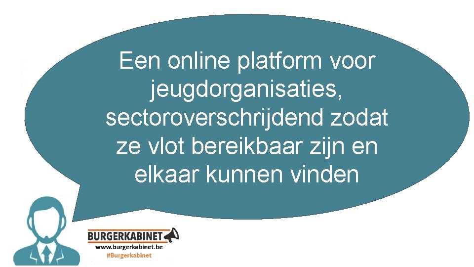 Een online platform voor jeugdorganisaties, sectoroverschrijdend zodat ze vlot bereikbaar zijn en elkaar kunnen