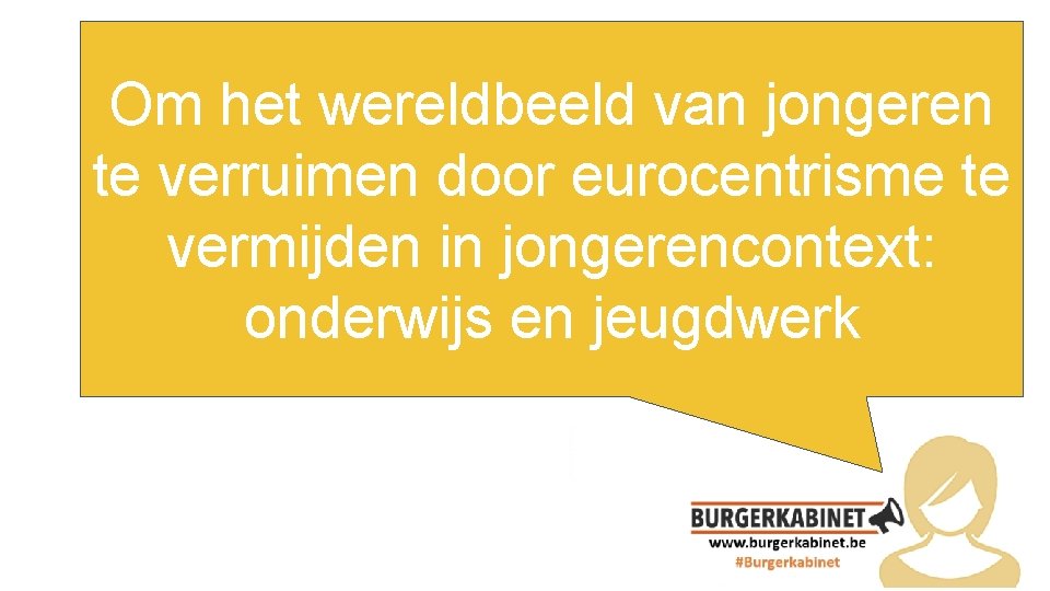 Om het wereldbeeld van jongeren te verruimen door eurocentrisme te Energie? ! vermijden in