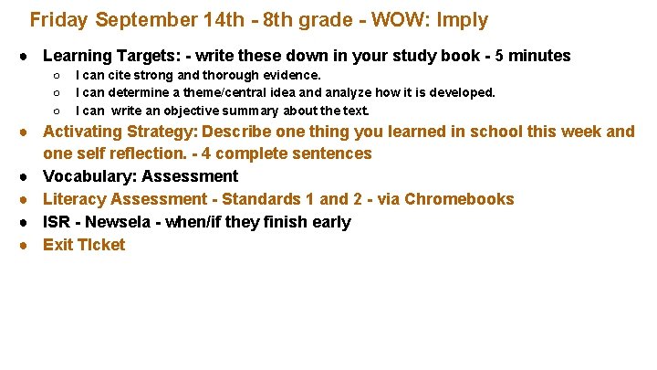 Friday September 14 th - 8 th grade - WOW: Imply ● Learning Targets: