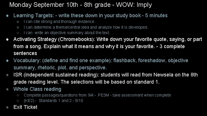 Monday September 10 th - 8 th grade - WOW: Imply ● Learning Targets: