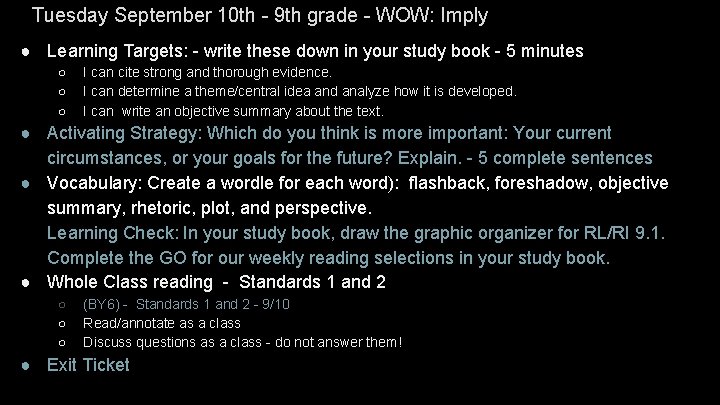 Tuesday September 10 th - 9 th grade - WOW: Imply ● Learning Targets: