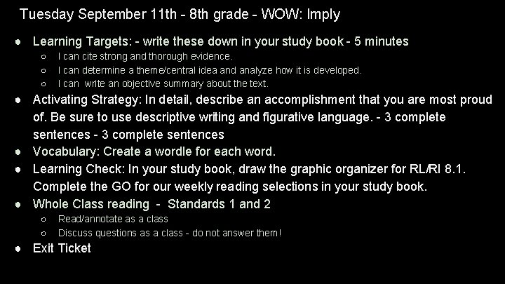 Tuesday September 11 th - 8 th grade - WOW: Imply ● Learning Targets: