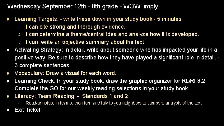 Wednesday September 12 th - 8 th grade - WOW: imply ● Learning Targets: