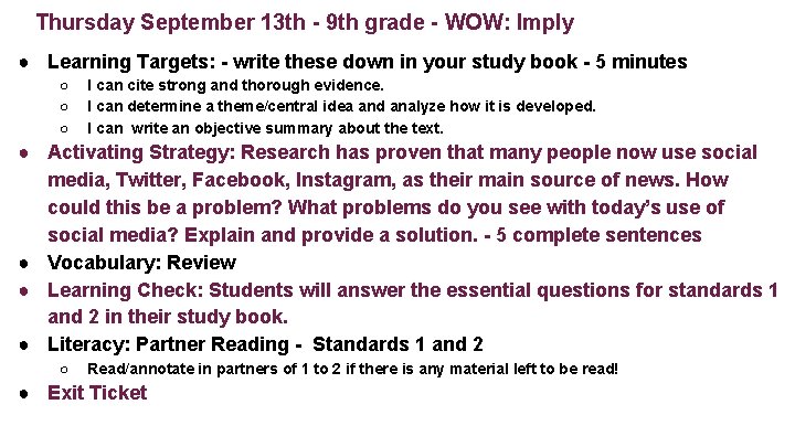 Thursday September 13 th - 9 th grade - WOW: Imply ● Learning Targets: