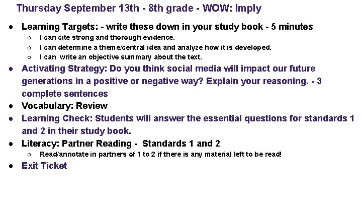 Thursday September 13 th - 8 th grade - WOW: Imply ● Learning Targets: