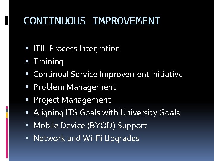 CONTINUOUS IMPROVEMENT ITIL Process Integration Training Continual Service Improvement initiative Problem Management Project Management