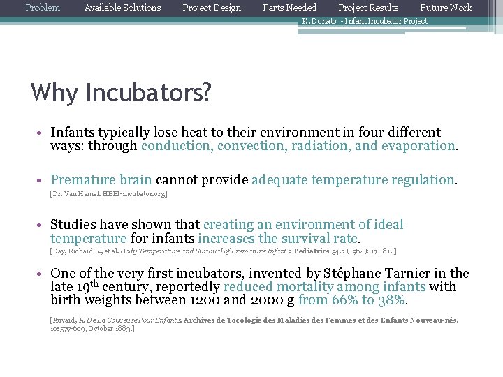 Problem Available Solutions Project Design Parts Needed Project Results Future Work K. Donato -