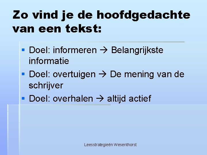 De leesstrategie voor begrijpend lezen Met een leesstrategie