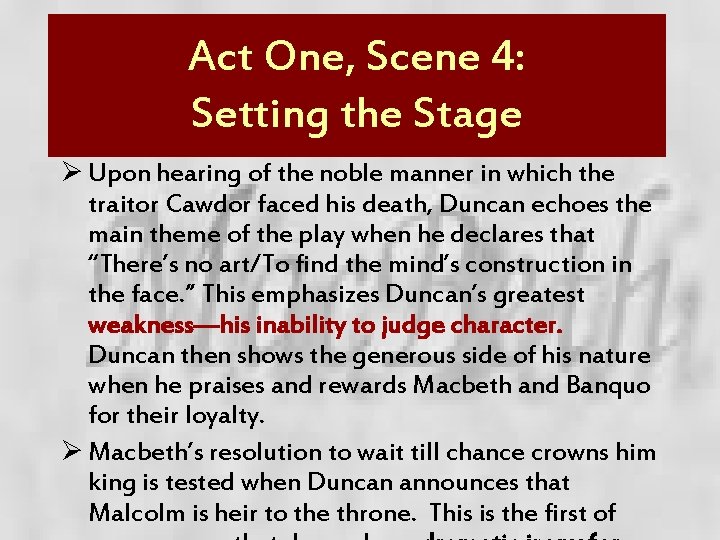 Act One, Scene 4: Setting the Stage Ø Upon hearing of the noble manner