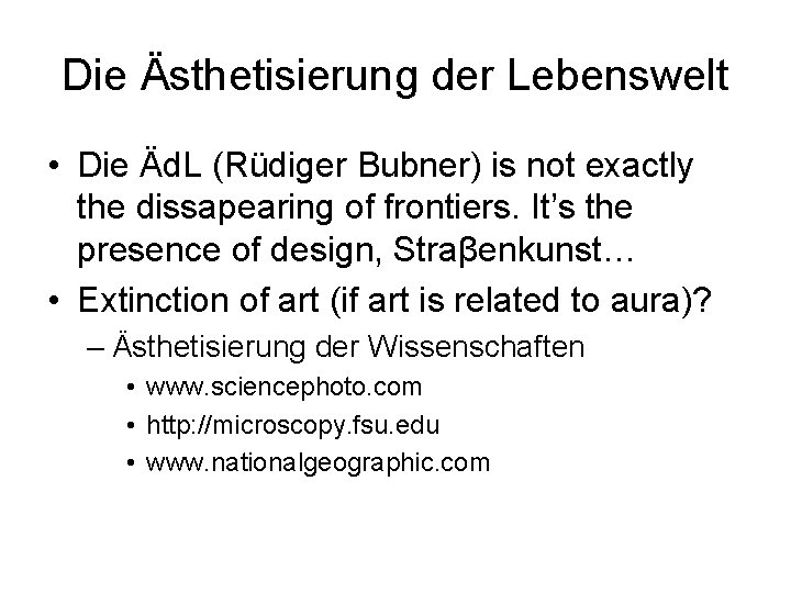 Die Ästhetisierung der Lebenswelt • Die Äd. L (Rüdiger Bubner) is not exactly the