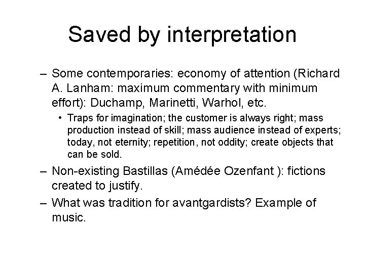 Saved by interpretation – Some contemporaries: economy of attention (Richard A. Lanham: maximum commentary