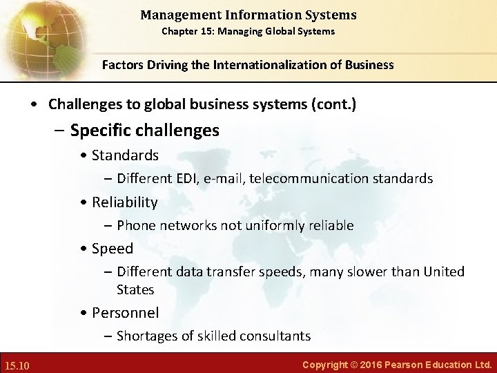 Management Information Systems Chapter 15: Managing Global Systems Factors Driving the Internationalization of Business