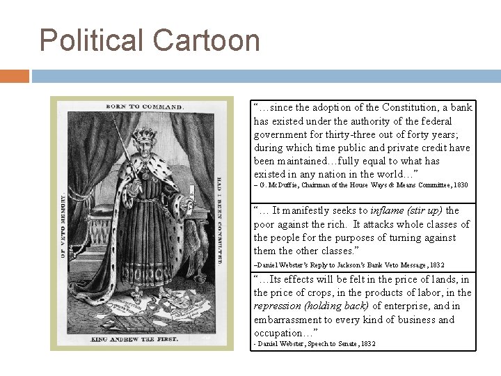 Political Cartoon “…since the adoption of the Constitution, a bank has existed under the